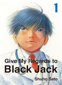 Give my regards to Black Jack Tome 1