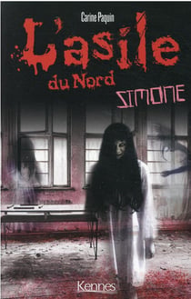 L'asile du Nord Tome 3 : Simone