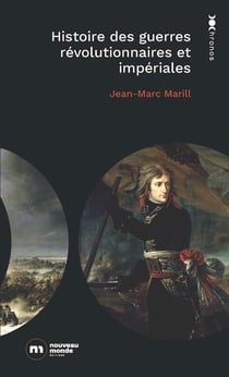 Histoire des guerres révolutionnaires et impériales : 1789 - 1815