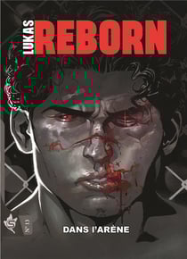 Lukas Tome 13 : Lukas Reborn : dans l'arène