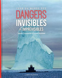 Dangers invisibles ou imprévisibles