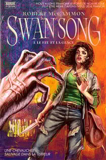 Swan song Tome 1 : le feu et la glace