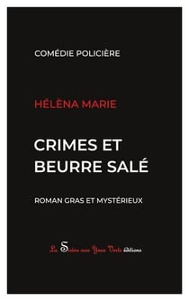 Crimes et beurre salé : roman gras et mystérieux