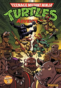 Teenage Mutant Ninja Turtles adventures Tome 3
