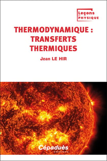 Thermodynamique?: Transferts thermiques Tome 3