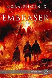 Survivre Tome 3 : embraser