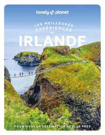 Les meilleures expériences : Irlande (2e édition)