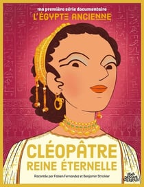 Ma première série documentaire : Cléopâtre, reine éternelle