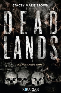 Savage Lands Tome 3 : Dead Lands