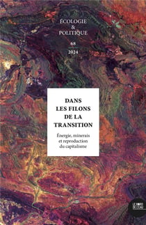 Dans les filons de la transition : Energie, minerais et réproduction du capitalisme (édition 2024)