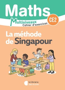 La méthode de Singapour : Mathématiques : CE1/CE2 - Cahier d'exercices CE2 (édition 2025)