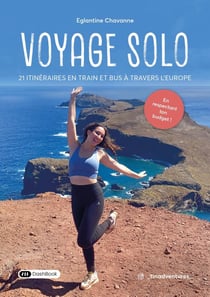 Voyage Solo : 21 itinéraires en train et bus à travers l'Europe