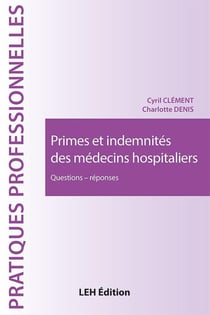 Primes et indemnités des médecins hospitaliers : Questions - réponses