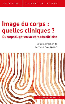 Image du corps : Quelles cliniques ? Du corps du patient au corps du clinicien