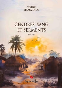 Cendres, sang et serments