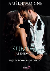 Sumisa al enemigo : ¿Quién domara al otro?