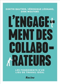 L'engagement des collaborateurs : Construire les fondations du lieu de travail idéal
