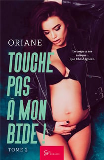 Touche pas à mon bide ! Tome 2 : romance contemporaine