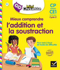 Mieux comprendre l'addition et la soustraction - CP/CE1