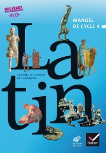 Langues et cultures de l'Antiquité : latin - cycle 4 - livre de l'élève (édition 2017)