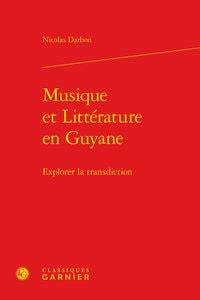 Musique et littérature en Guyane - explorer la transdiction