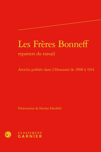 Les frères Bonneff reporters du travail : articles publiés dans L'Humanité de 1908 à 1914