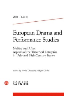 European drama and performance studies n.18 - molière and after. aspects of the theatrical enterprise in 17th- and 18th-century