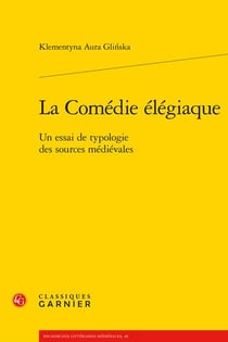 La comédie élégiaque : un essai de typologie des sources médiévales