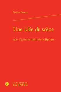 Une idée de scène : Avec l'écriture théâtrale de Beckett