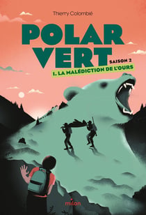 Polar vert - saison 2 Tome 1 : la malédiction de l'ours
