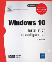 Windows 10 - installation et configuration (3e édition)