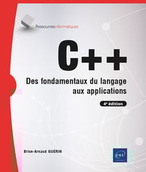 C++ : Des fondamentaux du langage aux applications (4e édition)