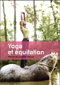 Yoga et équitation - harmonie cavalier-cheval