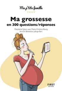 Ma grossesse en 300 questions/réponses