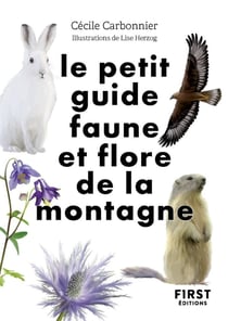 Le petit guide faune et flore de la montagne
