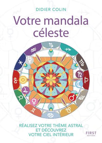 Mon mandala céleste : Réalisez votre thème astral et découvrez votre ciel intérieur