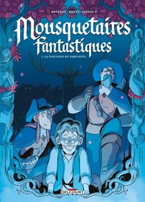 Mousquetaires Fantastiques Tome 1 : La fontaine du fabuliste