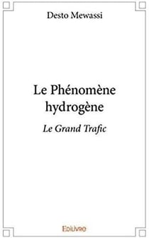 Le phénomène hydrogène - le grand trafic