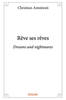Rêve ses rêves : Dreams and nightmares
