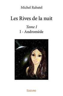 Les rives de la nuit - t01 - les rives de la nuit - i - andromede