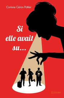 Si elle avait su...