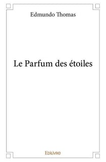 Le parfum des etoiles