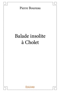 Balade insolite à Cholet