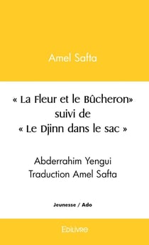 La fleur et le bucheron suivi par le djinn dans le sac
