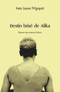 Destin brisé de Alika