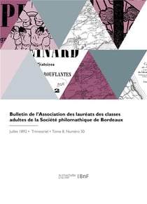 Bulletin de l'association des laureats des classes adultes de la societe philomathique de bordeaux