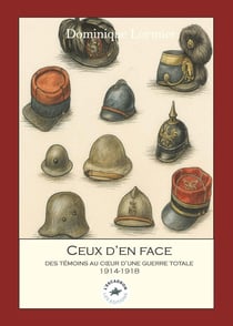 Ceux d'en face : Témoins d'une guerre totale 1914-1918