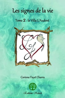 Les signes de la vie : La Villa L'Audent