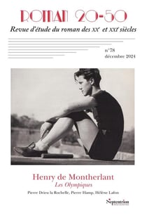 Roman 20-50, revue d'étude du roman des XXe et XXIe siècles n.78 : Henry de Montherlant, Les Olympiques
