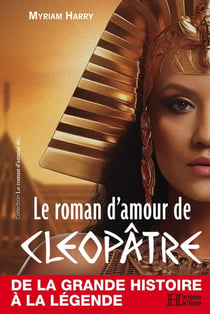 Le roman d'amour de Cléopâtre